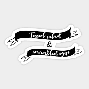 tossed salad & scrambled eggs Sticker